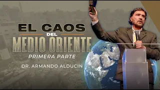 El Caos del Medio Oriente - Parte 1 | Dr. Armando Alducin