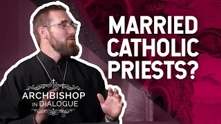 The Eastern Catholic Tradition of Married Priests | @ArchEdmonton