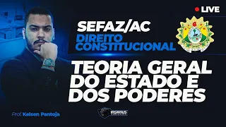 SEFAZ/AC - DIREITO CONSTITUCIONAL - Prof. Kelsen Pantoja (Técnico da Fazenda)