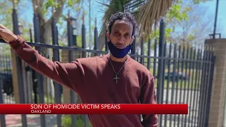 Son of Oakland homicide victim speaks out