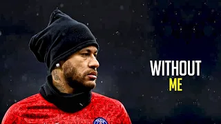 Neymar Jr ► Without me - Halsey ● Skills and Goals 2021/22 | HD