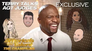 Terry Crews Reveals His Honest Opinions Of The AGT Judges - America's Got Talent: The Champions