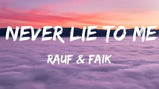 Rauf & Faik - Never Lie To Me (детство) LYRIC