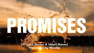 Promises(lyrics) - ft. Joe L Barnes & Naomi Raines | Maverick City Worship | TRIBL Music