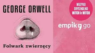 George Orwell, Folwark zwierzęcy. Ścieżka dźwiękowa Mitch & Mitch. Audiobook PL