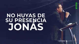 No Huyas de Su Presencia Jonás | Pastor Juan Carlos Harrigan | 1516