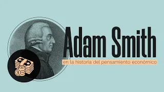 Adam Smith en la historia del pensamiento económico | Adrián Ravier