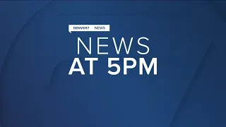 Denver7 News at 5PM | Wednesday, June 9, 2021