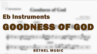 Goodness of God by Bethel Music | Music Sheet for Eb Instruments