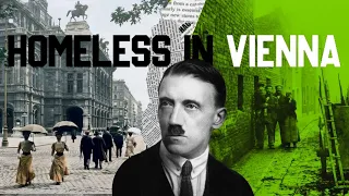 Adolf Hitler's Homeless Years (1907-1913)