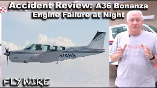 Accident Review A36 Bonanza Engine Failure at Night