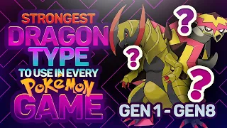 The STRONGEST Dragon Type To Use In EVERY Pokemon Game