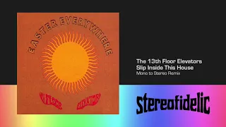 The 13th Floor Elevators - Slip Inside This House [Stereo]