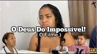 DEUS Do Impossível! ( O Filme )