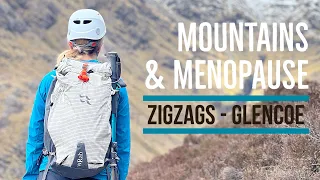 Mountains & Menopause | Zig Zags | Glencoe | Scotland