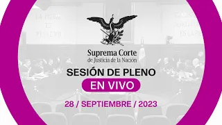 Sesión del Pleno de la #SCJN 28 septiembre 2023