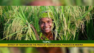 AGRIC ECONOMY 26 4 24 EFFECT OF TAXATION ON THE PRICE OF AGRICULTURAL PRODUCE IN NIGERIA