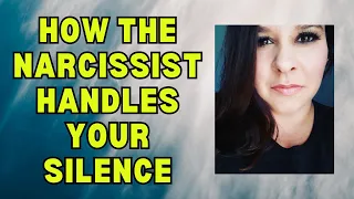 How Narcissists Handle YOUR Silence - How Silence Destroys!