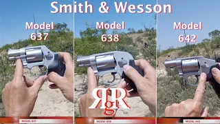 S&W Models 637 /638 / 642 (On the Range Comparison)