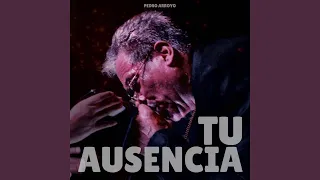 Tu Ausencia