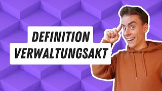 Verwaltungsakt (§ 35 S. 1 VwVfG) - einfach erklärt