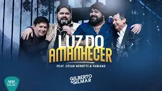 Gilberto e Gilmar - Luz do Amanhecer - feat. César Menotti e Fabiano (DVD 40 Anos de Sucesso)