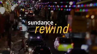 Sundance Rewind: 10 Days of Different (2019)