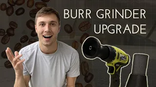 Upgrading my Burr Grinder  (Designing a Faster Brew!)