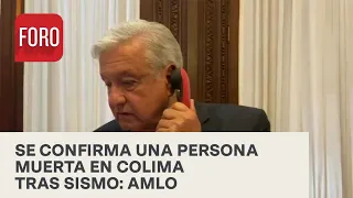 Sismo 19 de septiembre: AMLO confirma un muerto en Manzanillo - Noticias MX