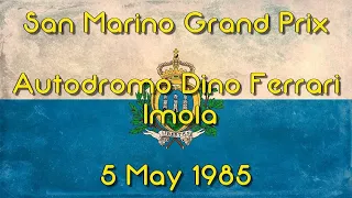 1985 San Marino Grand Prix - Turbos & Tantrums