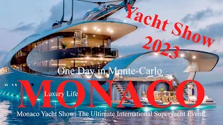 One Day in Monte-Carlo | Monaco Yacht Show 2023: The Ultimate International Superyacht Event!