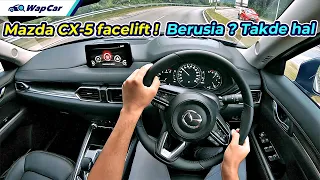 POV Review: Mazda CX-5 FACELIFT - dah 7 tahun masih antara TERBAIK ?