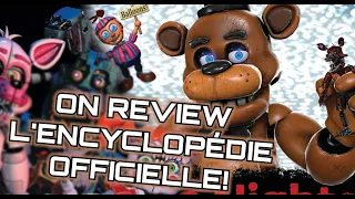 REVIEW française de l'ENCYCLOPÉDIE FNAF OFFICIELLE!!