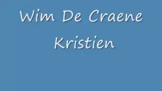 Wim De Craene - Kristien