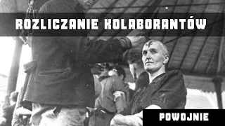 HISTORIA XX WIEKU: Jak po wojnie karano Kolaborantów Hitlera?