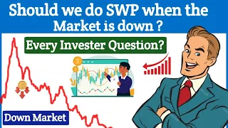 Should We Do SWP When The Market is Down?