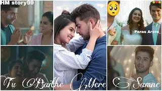 Tu Baithe Mere Samne  Song | Full Screen WhatsApp| Paras Arora | Raj Barman | Tunisha Sharma