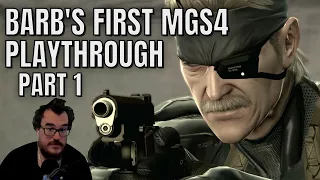 IT'S TIME - First Timer BarbarousKing  Plays Metal Gear Solid 4 PART 1