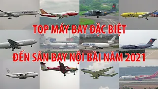 Tổng hợp các máy bay đặc biệt đến sân bay Nội Bài trong năm Tân Sửu 2021.