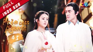 Princess Agents 【INDO SUB】EP45| Chu Qiao memandang Yan Xun |（Zhao Liying、Lin Gengxin）