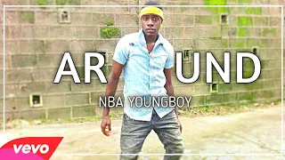 Nba Youngboy - Around! (Music Dance Video)