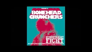 Various ‎– Bonehead Crunchers Vol 4 : Fuzzed-Up Boot-Stomping Low-Life Heavyness 1969-1975 Comp LP