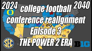 College football conference realignment Episode 3 the two Power 2  Scenario