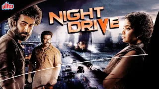 NIGHT DRIVE Full Movie | New Released Hindi Dubbed Movie (2023) | Roshan Mathew | Anna Ben