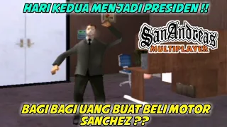 HARI KEDUA BEKERJA SEBAGAI PRESIDEN !! LANGSUNG BAGI BAGI MOTOR SANCHEZ ??  || GTA SAMP ROLEPLAY