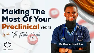 Making The Most of Your Preclinical Years