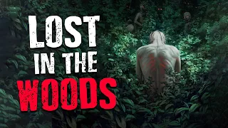 "Lost in The Woods" Scary Stories from The Internet | Creepypasta