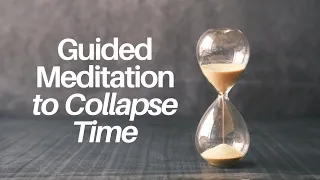 Collapse Time and Quantum Leap Meditation