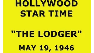 HOLLYWOOD STAR TIME -- "THE LODGER" (5-19-46)