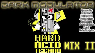 Hard Acid Techno Mix II From DJ DARK MODULATOR